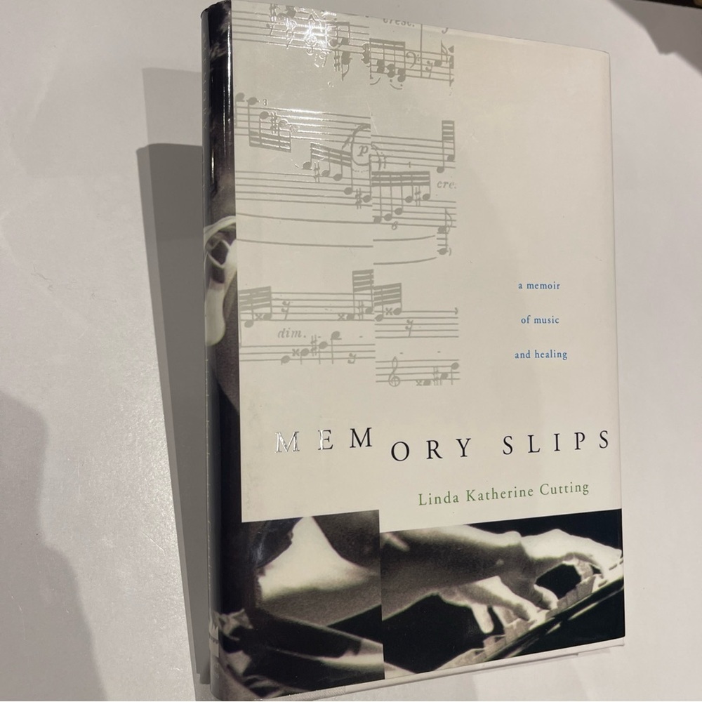 Memory Slips: A Memoir of Music and Healing  - hardcover 1st Edition book.